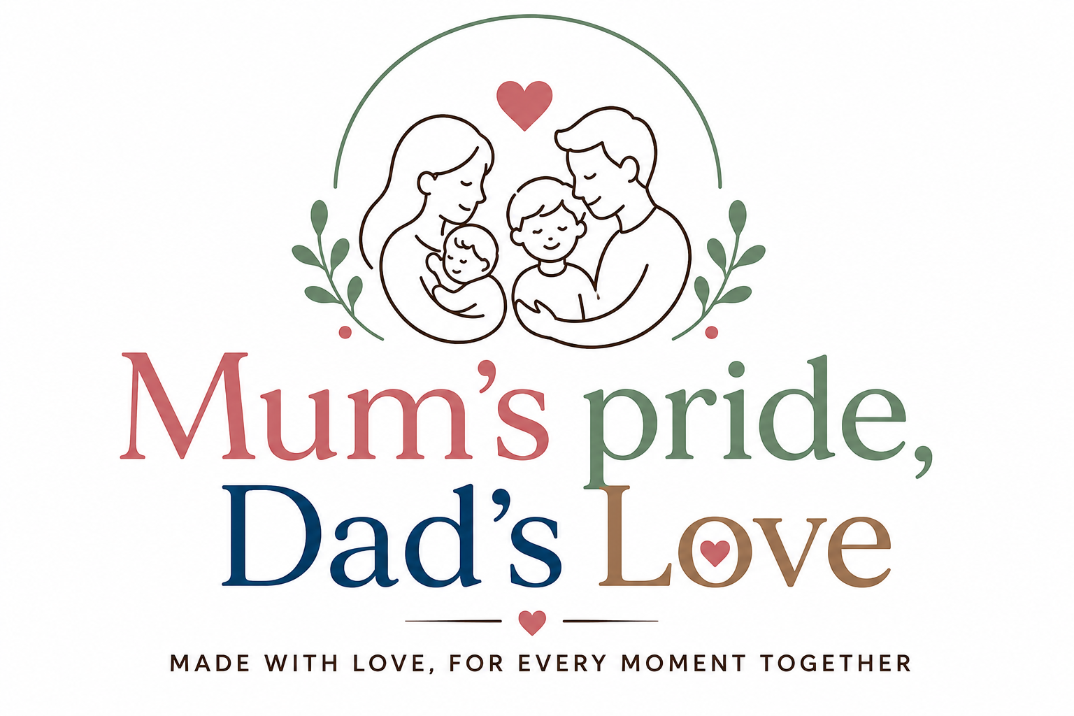 Mum's Pride, Dad's Love